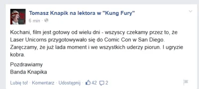 A.....o - To już niedługo! Już nie mogę się doczekać. ( ͡° ͜ʖ ͡°)
#kungfury #tomaszk...