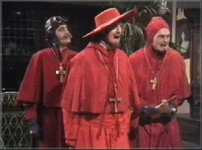 o.....y - @SerCheddar: 
Nikt nie spodziewa się hispańskiej inkwizycji!