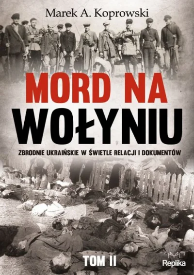 brusilow12 - Czytam właśnie książkę na temat ukraińskich mordów, wspomnienia dzieci n...