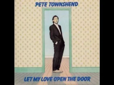 d.....k - #muzyka #80s #80sforever



Pete Townshend - Let My Love Open The Door