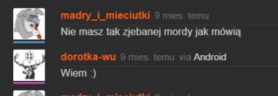 m.....i - @dorotka-wu: 
-2017
-dorotka-wu nadal nie kuma kiedy ją podrywają a kiedy...