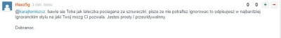 karajtemiszcz - @Hasz5g: Tak jak pisałem masz problemy psychiczne.