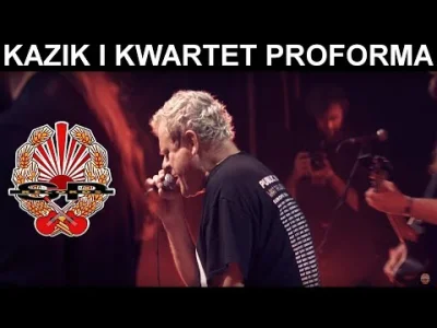 kosowiczJan - #muzyka #Kazik #premiera 

KAZIK I KWARTET PROFORMA - Gdybym miał kog...