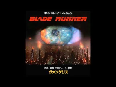 A.....o - O to kocham...
#bladerunner #vangelis #muzyka