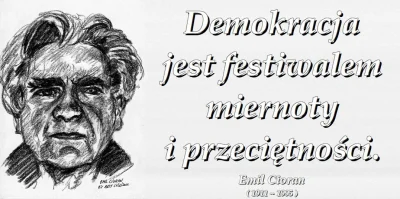 franekfm - #cytatywielkichludzi #emilcioran #cioran #demokracja #krytykademokracji #f...