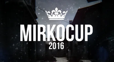 yoreciv - Mireczki i Mirabelki!

Już dziś rozpoczynamy MirkoCup II! 

Na początek...