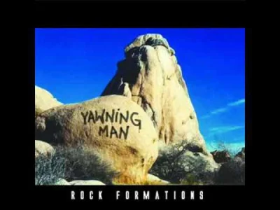 Stooleyqa - Yawning Man - 'Rock formations'
Mało znany zespół, a szkoda, bo fajny.
...