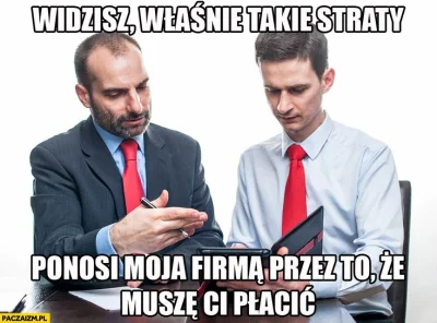 P.....6 - Ci pracownicy jak zwykle przeszkadzają wszystkim