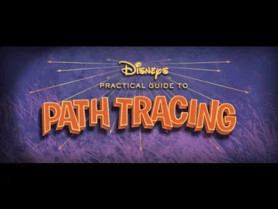 Gorion103 - Disney's Practical Guide to Path Tracing

Wytłumaczenie dla zielonymch ...