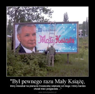 aarek68 - Le Petit Prince( ͡° ͜ʖ ͡°)
#polityka #polska #kaczynski #smieszneobrazki