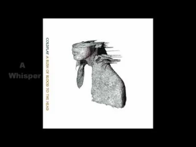 footix - #coldplay #muzyka #arushofbloodtothehead

Coldplay - A whisper