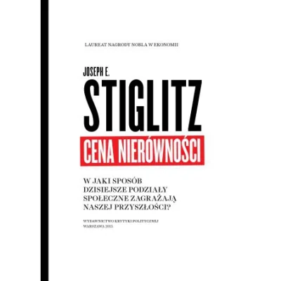 Kapitalis - W swojej ostatniej książce zatytułowanej The Price of Inequality (2012)[1...