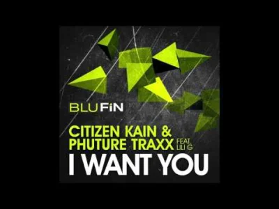 kickdagirlz - Citizen Kain & Phuture Traxx - I Want You (Dustin Zahn Monolith Remix)
...