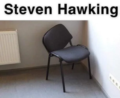 dudi-dudi - IKSDDDDDE 

#heheszki #stevenhawking