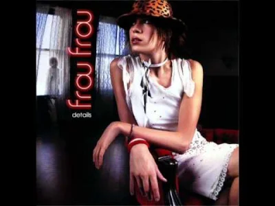 jurusko - #40 #juruskopresents 
Frou Frou - Details (2002)
Trochę popu.
#muzyka #m...