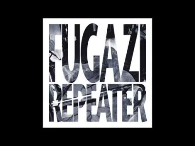 pekas - #klasykmuzyczny #rock #fugazi #muzyka #punk #hardcore 

Fugazi - Repeater