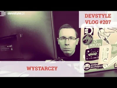 maniserowicz - WYSTARCZY [ #devstyle #vlog #207 ]