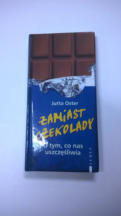 introligatorhermanowicz - Krąży po necie zdjęcie tabliczki czekolady i ludzie myślą z...