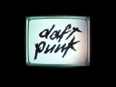 D.....r - Daft Punk - Human After All

#muzykadonkafiszera #muzyka #daftpunk