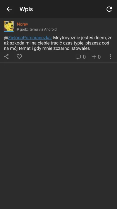 ZielonaPomaranczka- - Beka z chłopa xD Wrzucił mnie pierwszy na czarno i płacze xD
#c...