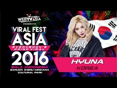 K.....a - Viral Fest Asia 2016 - Hyuna (Korea) Performance
SPOILER
#kpop #hyuna #mu...