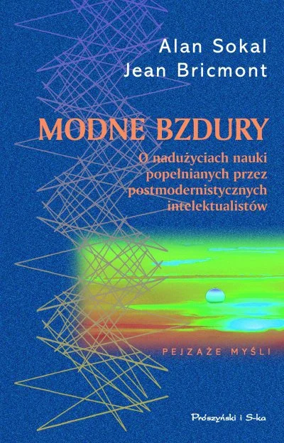 przyprawca - Polecam tą pozycję. Doskonale demaskuje postmodernistyczny szwindel inte...