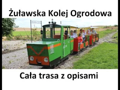 EmDeCe - Ale super!
Tutaj: Żuławska Kolej Ogrodowa jazda całą trasą, wraz z opisami ...