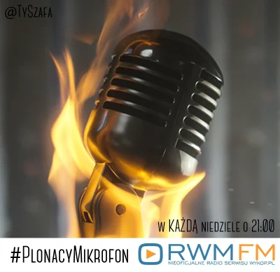 T.....a - Zapraszam dzisiaj na audycję #plonacymikrofon w #rwmfm 
Za 20 minut (o 20:...