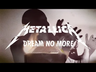 RaccoonCityPolice_Department - #muzyka #metallica Metallica: Dream No More