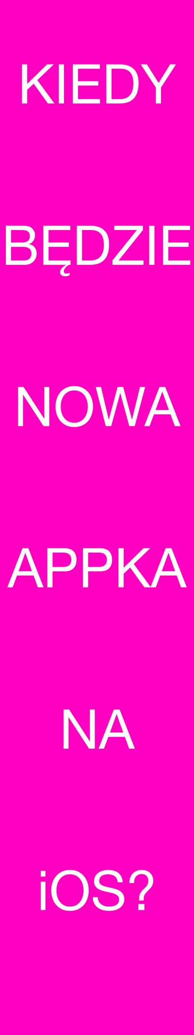 Ripper - @wykop: A kiedy nowa appka na iOS? ( ͡º ͜ʖ͡º)( ͡º ͜ʖ͡º)