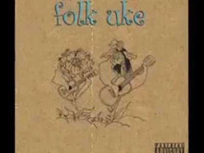 coolface - Folk Uke - Motherfucker Got Fucked Up

#muzyka #folk #coolfacemusicselec...