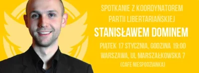 SirBlake - Wybieram się dzisiaj na spotkanie z koordynatorem Partii Libertariańskiej,...