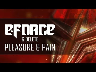 orjannilsen1 - E-Force & Delete - Pleasure & Pain z płyty E-Force "The Edge Of Insani...