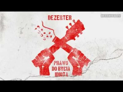 PieszyEasyRider - Dezerter - Prawo do bycia idiotą