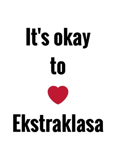 TheRealOllieszcz - It’s okay to ♥️ Ekstraklasa

My English view

European footbal...