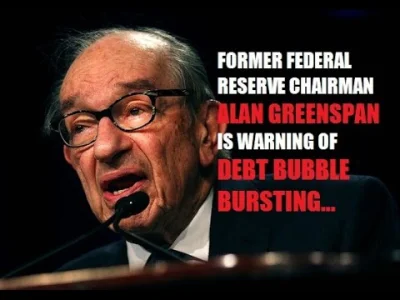 p.....4 - SITUATION CRITICAL: FORMER FED. CHAIR WARNING OF DEBT BUBBLE.