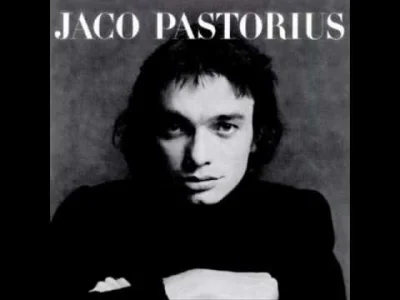 J.....k - Jaco Pastorius - Continuum
#muzyka #klasykmuzyczny #70s #pastorius #jazz #...