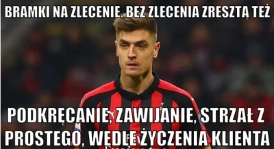 panbartosz - a ty, gwałcicielu Cutrone, żebyś się mnie nie kręcił wokół mojego Krzyśk...