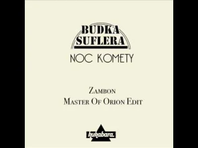 Wo0cash - Budka Suflera-Noc Komety (Zambon Master Of Orion Edit)

#muzyka #dobramuz...