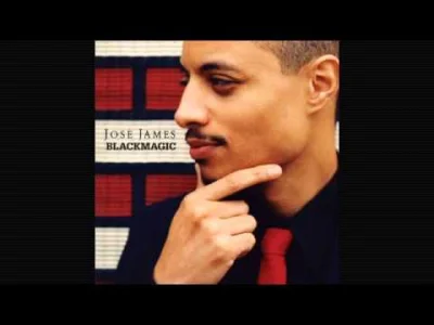 c.....0 - #muzyka #chillout #josejames #blackmagic #cr0c0poleca

José James - BLACKMA...