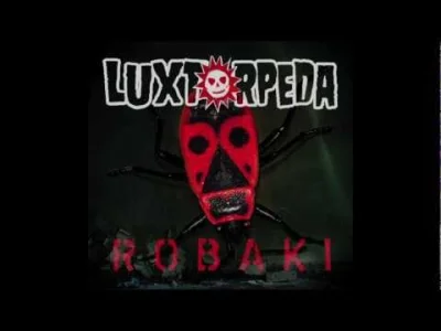 ptaszyszko - Luxtorpeda - Gdzie Ty jesteś? #muzyka #luxtorpeda