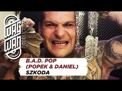 p.....t - Nowość od Króla Albanii

B.A.D. POP (POPEK & DANIEL) - SZKODA

#popek #rap ...