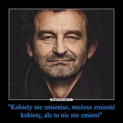 z.....a - @AnonimoweMirkoWyznania: MOżesz kobietę zmienić.... https://img3.dmty.pl//u...