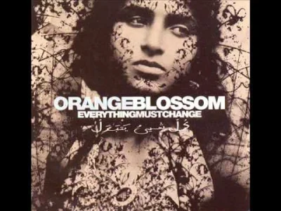 slash - Orange Blossom - Everything Must Change (Full Album)

wspominek ciąg dalszy...