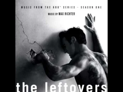 janushek - @janushek: a z seriali Max Richter i ogólnie cały soundtrack The Leftovers