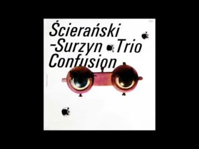 tomwolf - Ścierański-Surzyn Trio: Confusion (Poland, 1988) [Full Album]
#muzykawolfi...