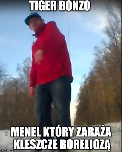 RzecznikWykopu - > Kleszcze które go gryzą umierają natychmiast

@BigMilk: xD