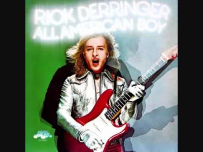 K.....w - Rick Derringer - Rock and Roll, Hoochie Koo
#muzyka #rock #hardrock #70s #...