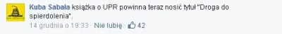 spluczka - Polecam poczytać prominentów obecnego UPR, dla beki:



"1) Żyjemy w kraju...