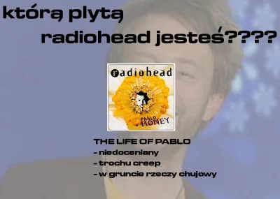 A.....h - no k---a cały ja xDDDDDDD
#muzycznememy #radiohead